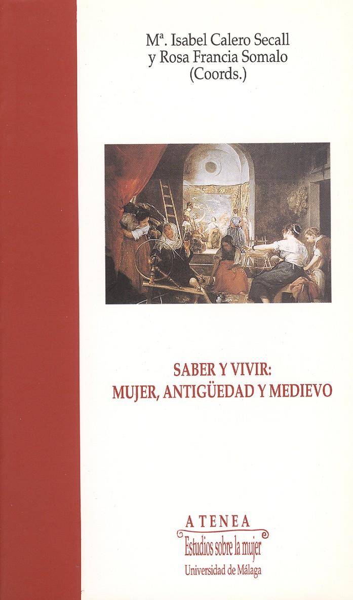 SABER Y VIVIR: MUJER, ANTIGUA Y MEDIEVO | 9788474966121 | CALERO SECALL, Mª ISABEL/FRANCIA SOMALO, ROSA | Galatea Llibres | Llibreria online de Reus, Tarragona | Comprar llibres en català i castellà online