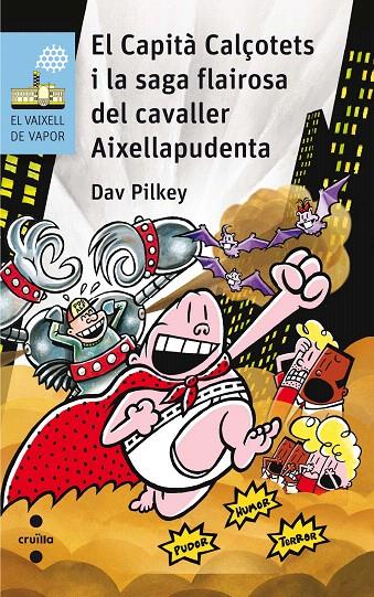 EL CAPITA CALÇOTETS I LA SAGA FLAIROSA DEL CABALLER AIXELLAPUDENTA (CAPITÀ CALÇOTETS, 12) | 9788466142311 | PILKEY, DAV | Galatea Llibres | Llibreria online de Reus, Tarragona | Comprar llibres en català i castellà online