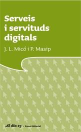 SERVEIS I SERVITUDS DIGITALS | 9788497662666 | MICO, J.L. | Galatea Llibres | Llibreria online de Reus, Tarragona | Comprar llibres en català i castellà online