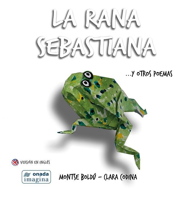 LA RANA SEBASTIANA Y OTROS POEMAS | 9788417050009 | BOLDÚ MAYOR, MONTSERRAT/CODINA BACARDÍ, CLARA | Galatea Llibres | Llibreria online de Reus, Tarragona | Comprar llibres en català i castellà online