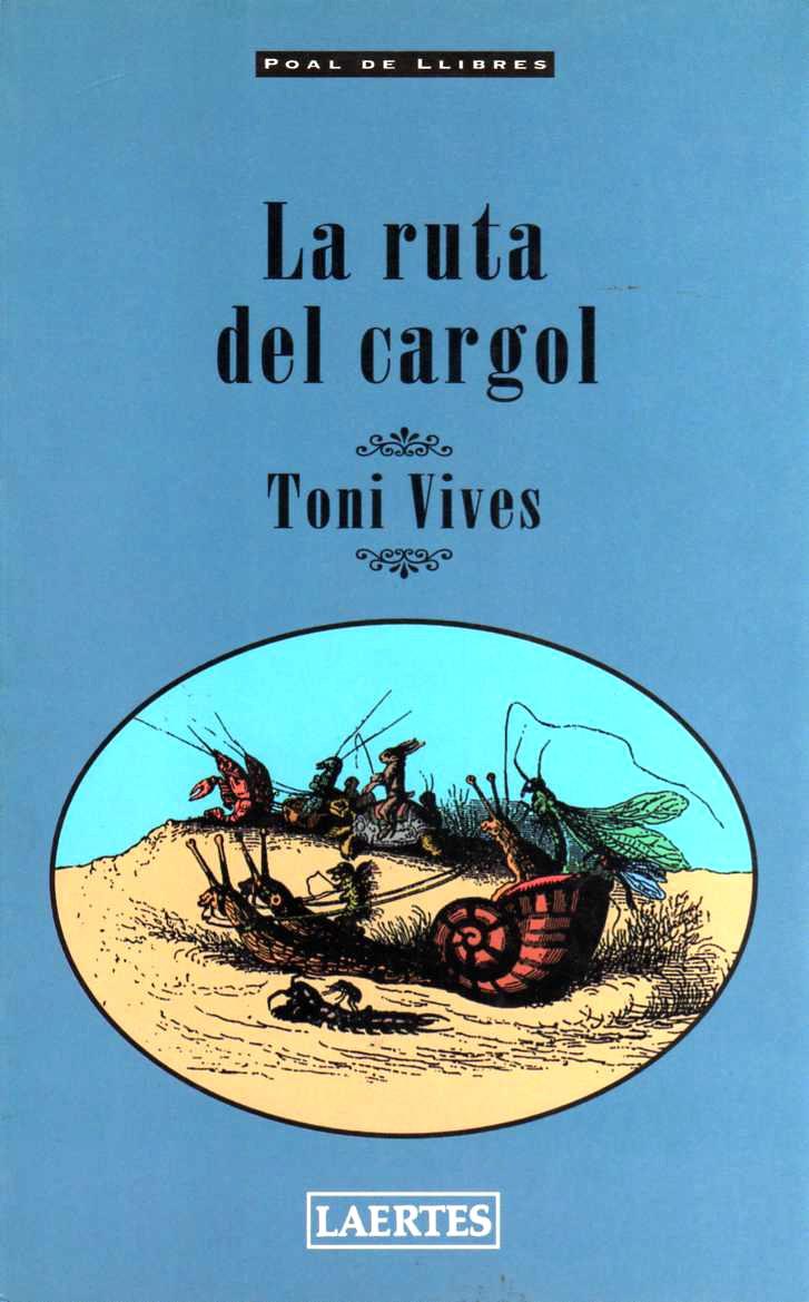 RUTA DEL CARGOL, LA | 9788475843506 | VIVES, TONI | Galatea Llibres | Llibreria online de Reus, Tarragona | Comprar llibres en català i castellà online