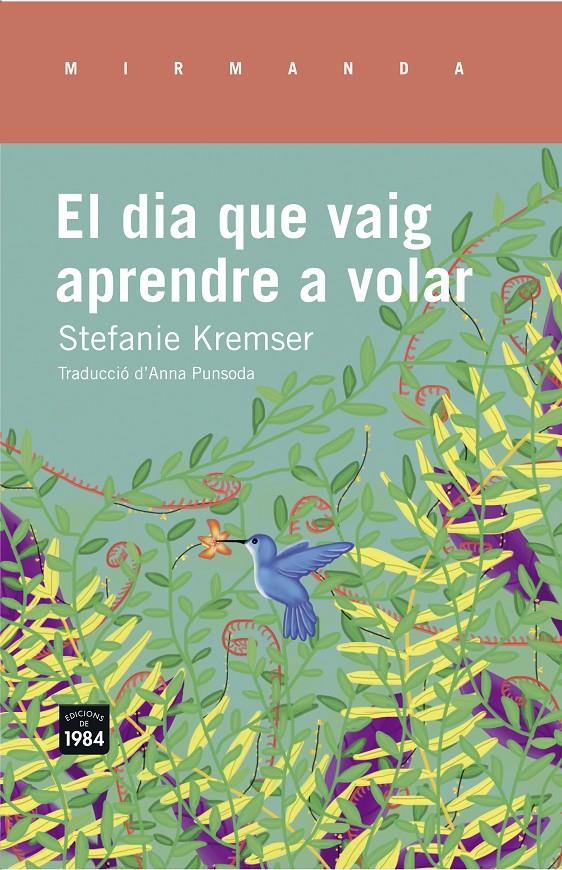 EL DIA QUE VAIG APRENDRE A VOLAR | 9788415835714 | KREMSER, STEFANIE | Galatea Llibres | Llibreria online de Reus, Tarragona | Comprar llibres en català i castellà online