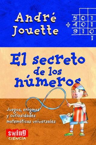 SECRETO DE LOS NUMEROS, EL | 9788496746374 | JOUETTE, ANDRE | Galatea Llibres | Llibreria online de Reus, Tarragona | Comprar llibres en català i castellà online