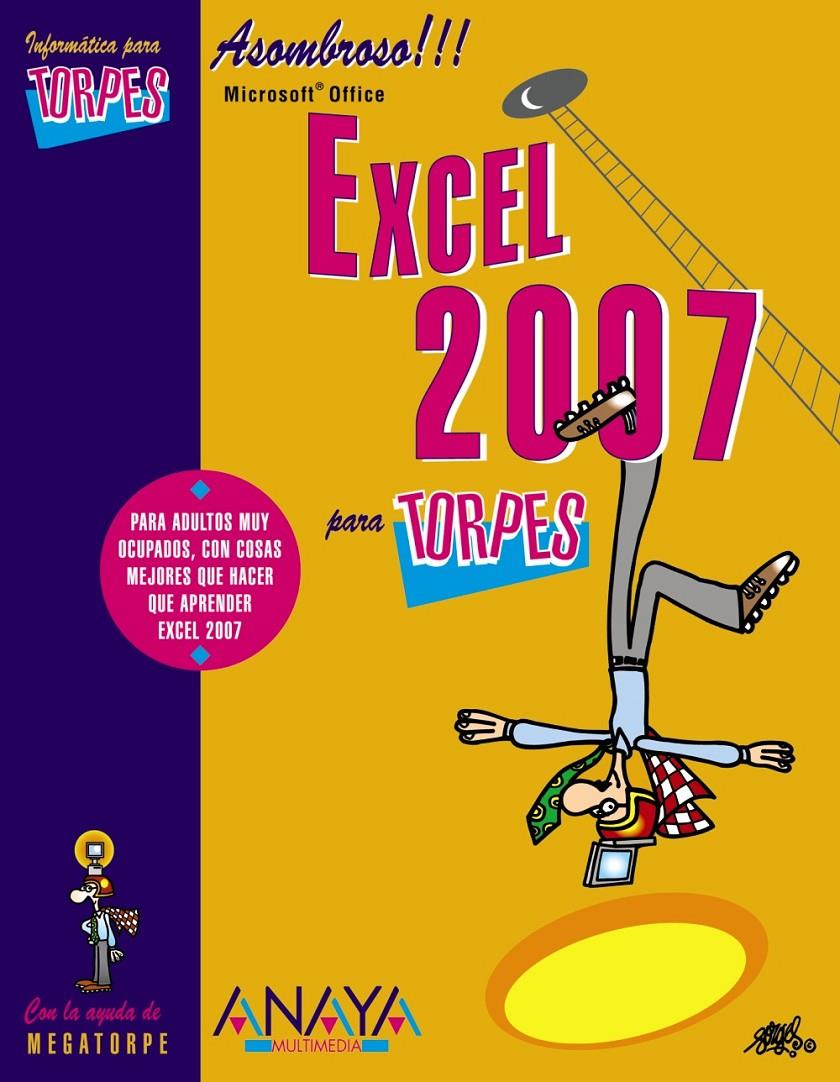 EXCEL 2007 PARA TORPES | 9788441521568 | MARTOS RUBIO, ANA | Galatea Llibres | Librería online de Reus, Tarragona | Comprar libros en catalán y castellano online