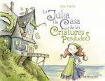 LA JULIA I LA CASA DE LES CRIATURES PERDUDES | 9788467939798 | HATKE, BEN | Galatea Llibres | Librería online de Reus, Tarragona | Comprar libros en catalán y castellano online