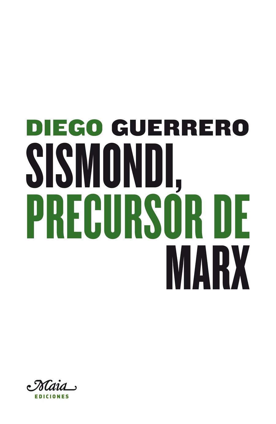 SISMONDI PRECURSOR DE MARX | 9788492724277 | GUERRERO JIMÉNEZ, DIEGO | Galatea Llibres | Librería online de Reus, Tarragona | Comprar libros en catalán y castellano online