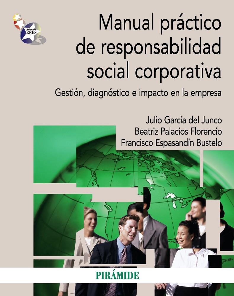 MANUAL PRÁCTICO DE RESPONSABILIDAD SOCIAL CORPORATIVA | 9788436830934 | GARCÍA DEL JUNCO, JULIO/PALACIOS FLORENCIO, BEATRIZ/ESPASANDÍN BUSTELO, FRANCISCO | Galatea Llibres | Librería online de Reus, Tarragona | Comprar libros en catalán y castellano online