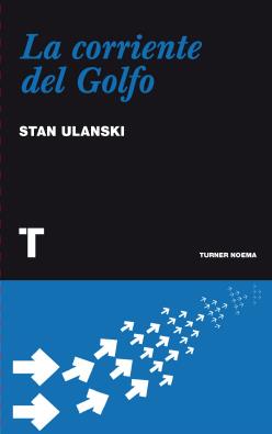 LA CORRIENTE DEL GOLFO | 9788475066400 | ULANSKI, STAN | Galatea Llibres | Llibreria online de Reus, Tarragona | Comprar llibres en català i castellà online