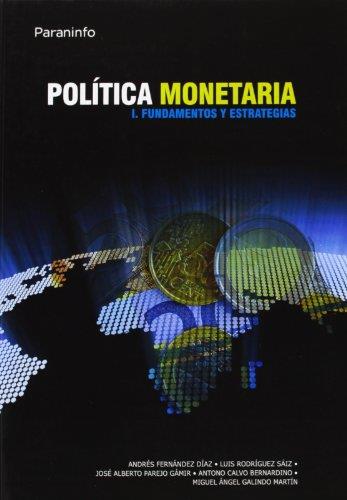 POLITICA MONETARIA, I: FUNDAMENTOS Y ESTRATEGIAS | 9788497322522 | FERNANDEZ DIAZ, ANDRES | Galatea Llibres | Llibreria online de Reus, Tarragona | Comprar llibres en català i castellà online