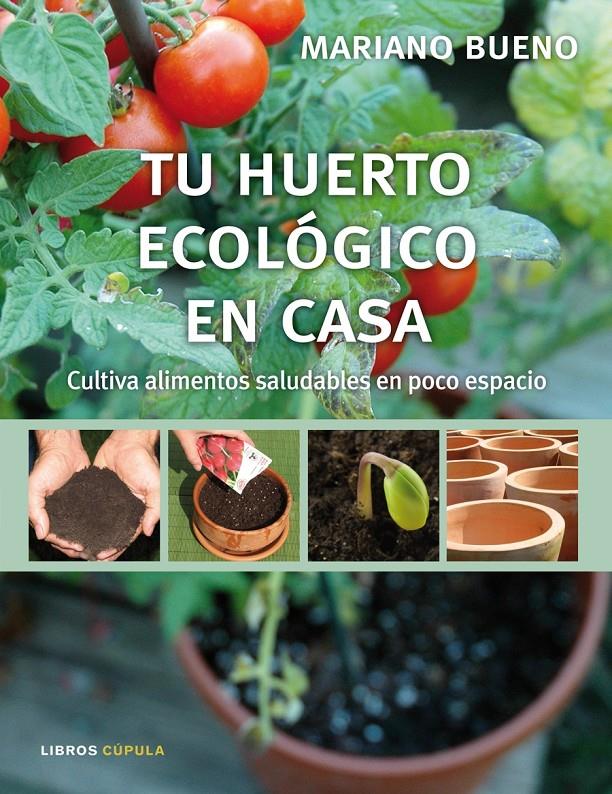 TU HUERTO ECOLÓGICO EN CASA | 9788448048075 | BUENO, MARIANO | Galatea Llibres | Llibreria online de Reus, Tarragona | Comprar llibres en català i castellà online