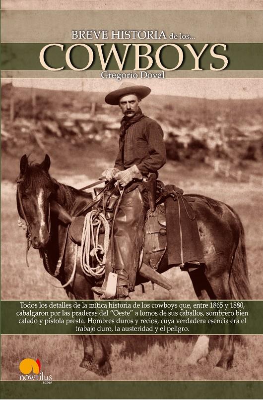 BREVE HISTORIA DE LOS COWBOYS | 9788497635837 | DOVAL, GREGORIO | Galatea Llibres | Llibreria online de Reus, Tarragona | Comprar llibres en català i castellà online