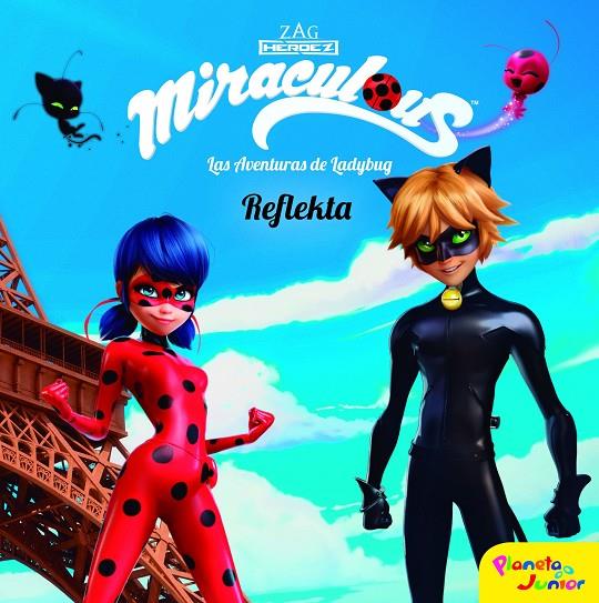 MIRACULOUS. LAS AVENTURAS DE LADYBUG. REFLEKTA | 9788408173427 | Galatea Llibres | Llibreria online de Reus, Tarragona | Comprar llibres en català i castellà online