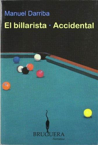 BILLARISTA, EL / ACCIDENTAL : DOS NOVELAS CORTAS | 9788402420725 | DARRIBA, MANUEL (1973- ) | Galatea Llibres | Llibreria online de Reus, Tarragona | Comprar llibres en català i castellà online