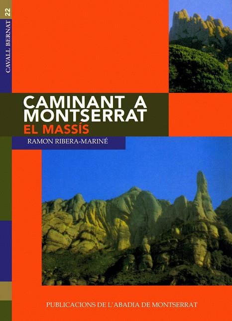 CAMINANT A MONTSERRAT, I. EL MASSÍS | 9788478263349 | RIBERA-MARINÉ, RAMON | Galatea Llibres | Llibreria online de Reus, Tarragona | Comprar llibres en català i castellà online