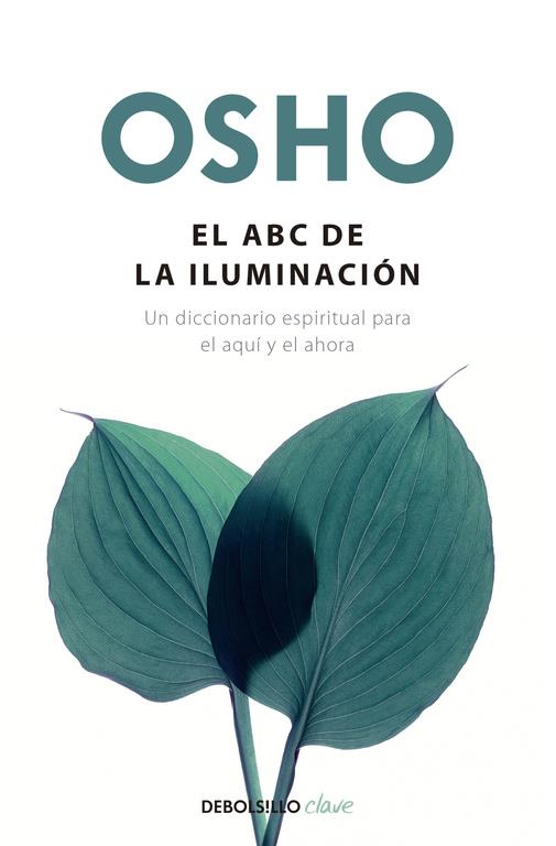 EL ABC DE LA ILUMINACIÓN | 9788490626498 | OSHO | Galatea Llibres | Llibreria online de Reus, Tarragona | Comprar llibres en català i castellà online