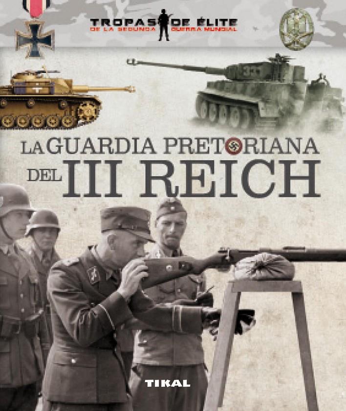 LA GUARDIA PRETORIANA DEL III REICH | 9788499283227 | CABALLERO JURADO, CARLOS | Galatea Llibres | Llibreria online de Reus, Tarragona | Comprar llibres en català i castellà online