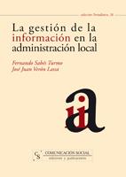 LA GESTIÓN DE LA INFORMACIÓN EN LA ADMINISTRACIÓN LOCAL | 9788496082595 | SABÉS TURMO, FERNANDO / VERÓN LASSA, JOSÉ JUAN  | Galatea Llibres | Llibreria online de Reus, Tarragona | Comprar llibres en català i castellà online