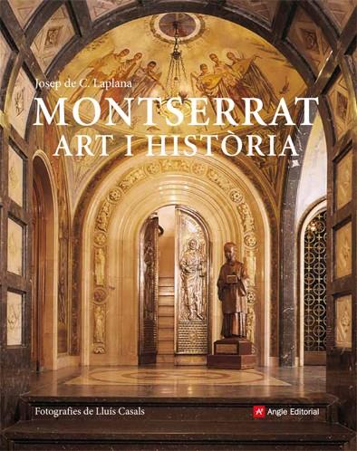 MONTSERRAT ART I HISTORIA | 9788492758258 | CALASSANÇ LAPLANA, JOSEP DE | Galatea Llibres | Librería online de Reus, Tarragona | Comprar libros en catalán y castellano online