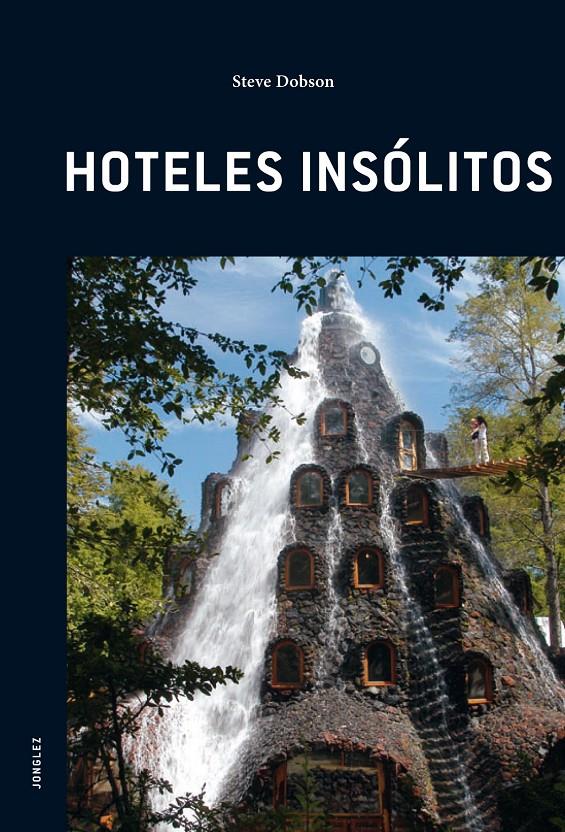 HOTELES INSOLITOS | 9782915807424 | DOBSON, STEVE | Galatea Llibres | Llibreria online de Reus, Tarragona | Comprar llibres en català i castellà online