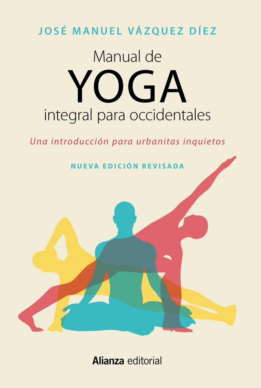 MANUAL DE YOGA INTEGRAL PARA OCCIDENTALES | 9788491049944 | VÁZQUEZ DÍEZ, JOSE MANUEL  | Galatea Llibres | Llibreria online de Reus, Tarragona | Comprar llibres en català i castellà online