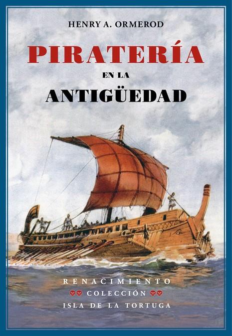 PIRATERÍA EN LA ANTIGÜEDAD | 9788484726685 | ARDENE ORMEROD, HENRY (1886-1964) | Galatea Llibres | Llibreria online de Reus, Tarragona | Comprar llibres en català i castellà online