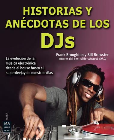 HISTORIAS Y ANÉCDOTAS DE LOS DJS | 9788415256427 | BROUGHTON, FRANK/BREWSTER, BILL | Galatea Llibres | Llibreria online de Reus, Tarragona | Comprar llibres en català i castellà online