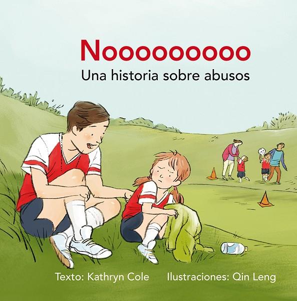 NOOOOOOOOO. UNA HISTORIA SOBRE ABUSOS | 9788491451044 | COLE, KATHRYN | Galatea Llibres | Llibreria online de Reus, Tarragona | Comprar llibres en català i castellà online