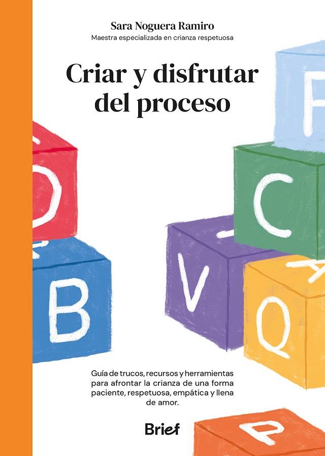 CRIAR Y DISFRUTAR DEL PROCESO | 9788418641503 | NOGUERA RAMIRO, SARA | Galatea Llibres | Librería online de Reus, Tarragona | Comprar libros en catalán y castellano online