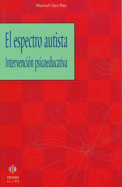 ESPECTRO AUTISTA, EL | 9788497001854 | OJEA RUA, MANUEL | Galatea Llibres | Llibreria online de Reus, Tarragona | Comprar llibres en català i castellà online