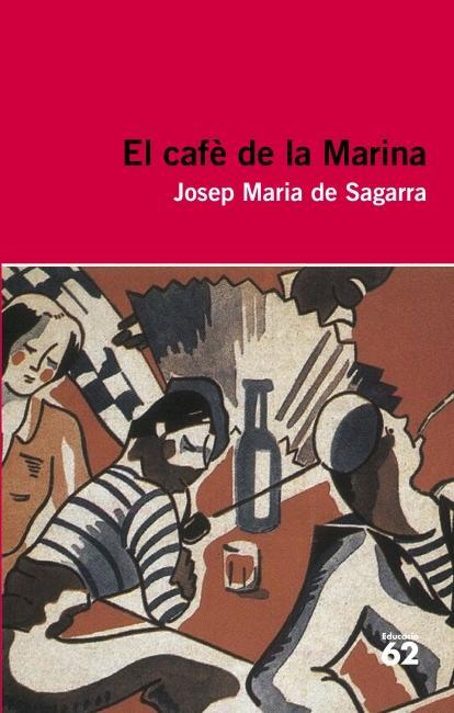 EL CAFE DE LA MARINA | 9788415192923 | DE SAGARRA, JOSEP Mª | Galatea Llibres | Llibreria online de Reus, Tarragona | Comprar llibres en català i castellà online