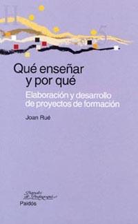 QUE ENSEÑAR Y POR QUE | 9788449312441 | RUE, JOAN | Galatea Llibres | Librería online de Reus, Tarragona | Comprar libros en catalán y castellano online