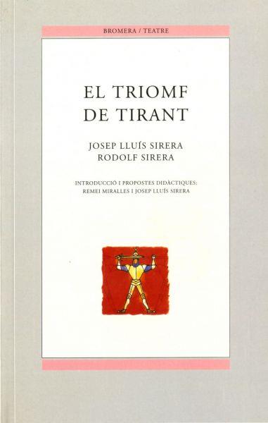 TRIOMF DE TIRANT, EL | 9788476604212 | SIRERA, JOSEP LLUIS Y RODOLF | Galatea Llibres | Llibreria online de Reus, Tarragona | Comprar llibres en català i castellà online