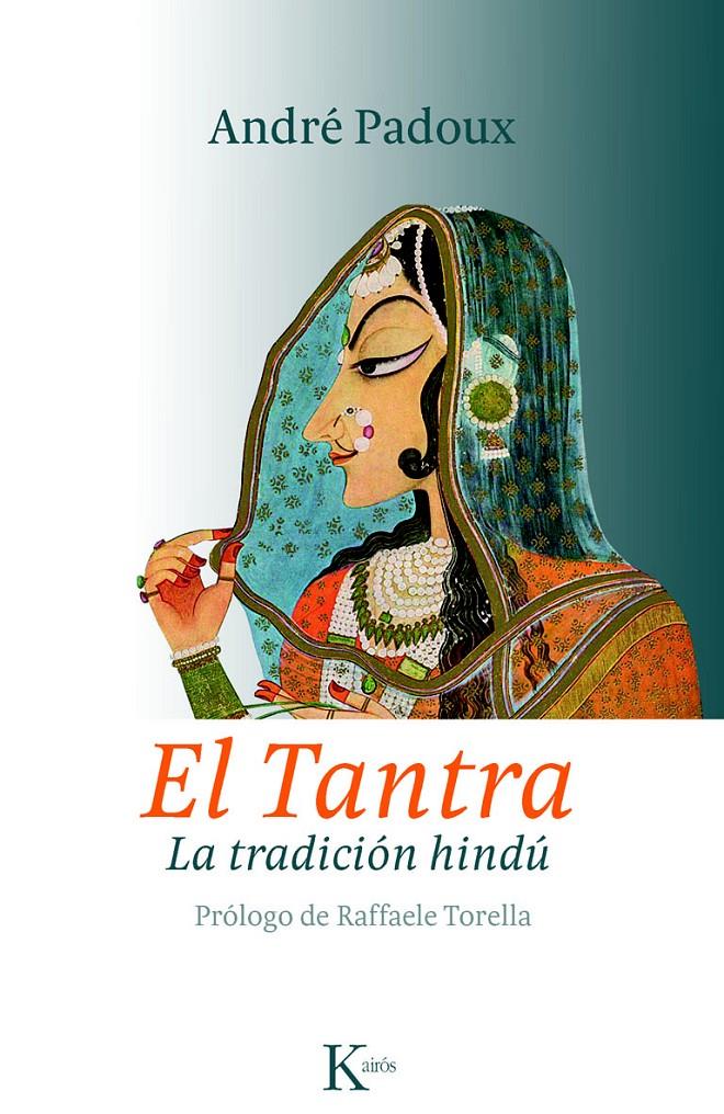 TANTRA, EL. LA TRADICION HINDU | 9788499880259 | PADOUX, ANDRÉ | Galatea Llibres | Llibreria online de Reus, Tarragona | Comprar llibres en català i castellà online