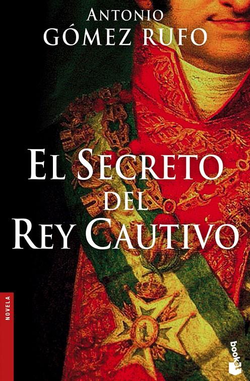 SECRETO DEL REY CAUTIVO, EL | 9788408068891 | GOMEZ RUFO, ANTONIO | Galatea Llibres | Llibreria online de Reus, Tarragona | Comprar llibres en català i castellà online