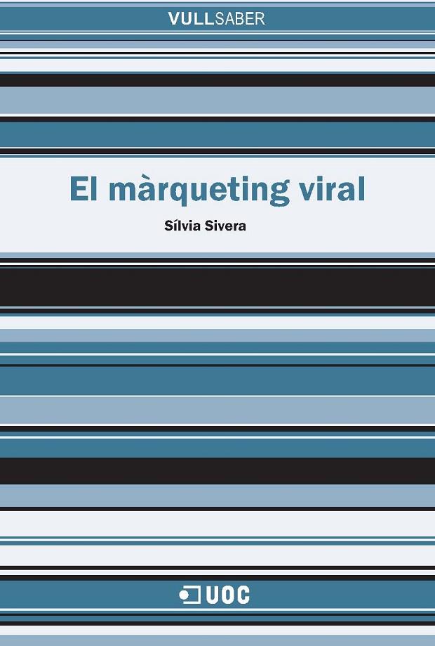 MARQUETING VIRAL, EL | 9788497887694 | SIVERA, SILVIA | Galatea Llibres | Llibreria online de Reus, Tarragona | Comprar llibres en català i castellà online