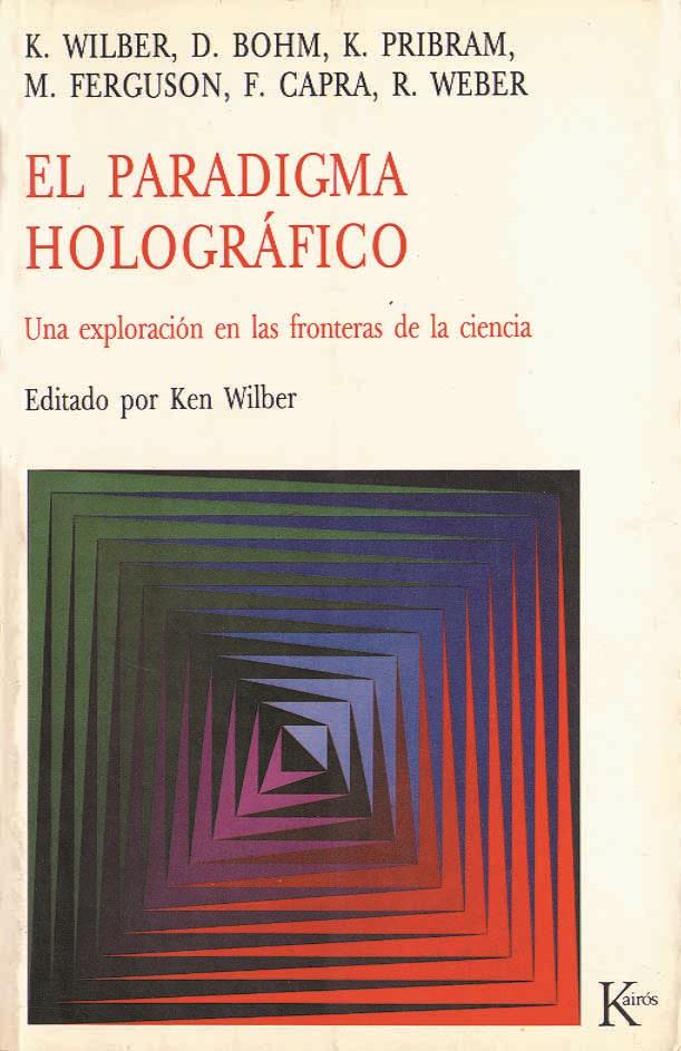 PARADIGMA HOLOGRAFICO, EL | 9788472451735 | WILBER;BOHN... | Galatea Llibres | Llibreria online de Reus, Tarragona | Comprar llibres en català i castellà online