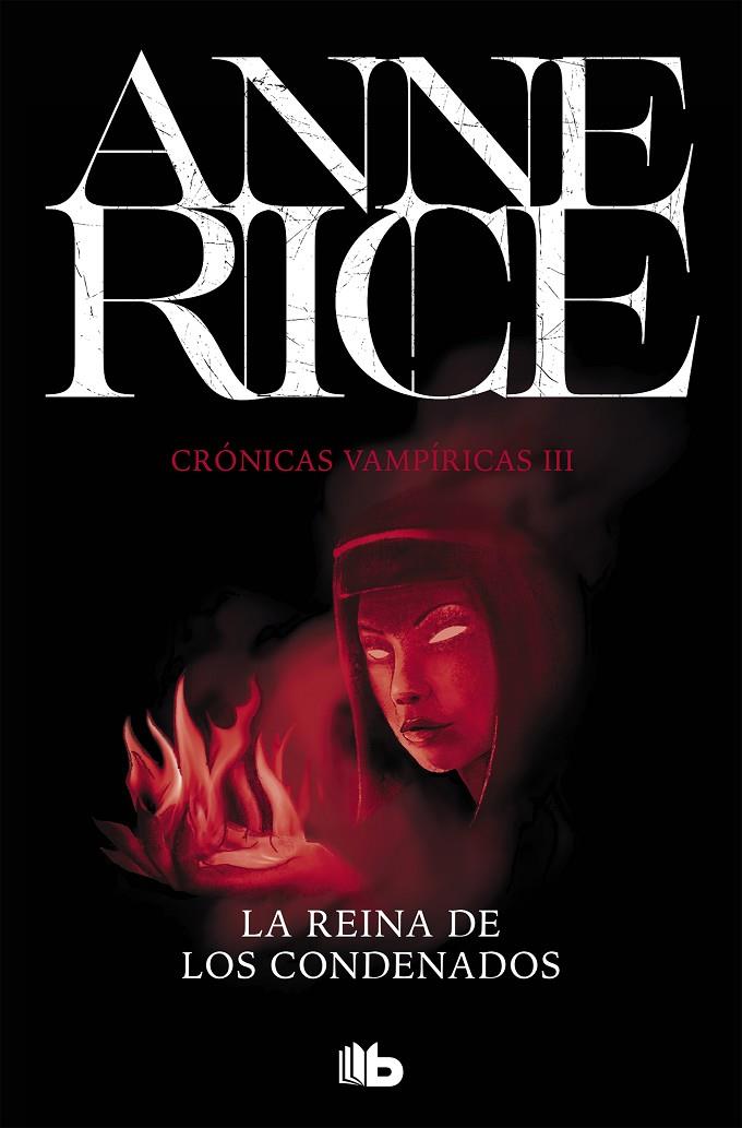 LA REINA DE LOS CONDENADOS (CRÓNICAS VAMPÍRICAS 3) | 9788490707685 | RICE, ANNE | Galatea Llibres | Llibreria online de Reus, Tarragona | Comprar llibres en català i castellà online