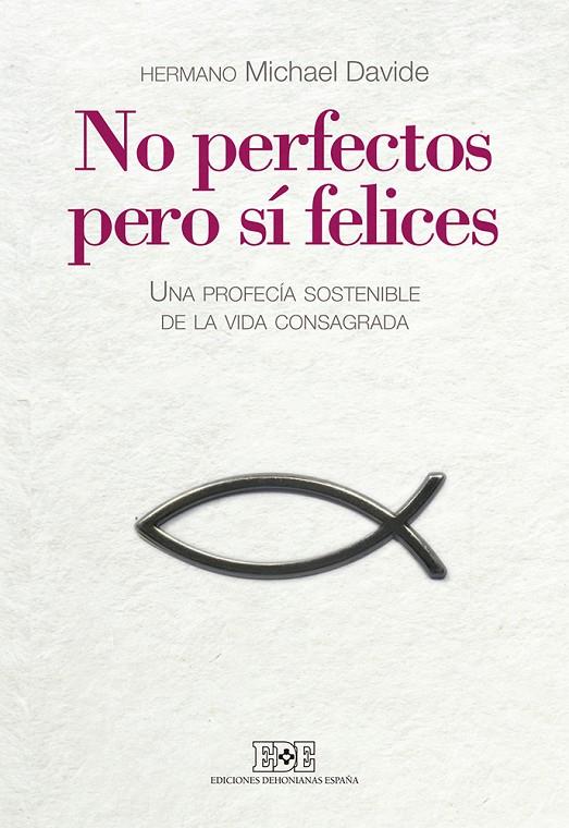 NO PERFECTOS, PERO SÍ FELICES | 9788416803019 | SEMERANO, HERMANO MICHAEL DAVIDE | Galatea Llibres | Llibreria online de Reus, Tarragona | Comprar llibres en català i castellà online