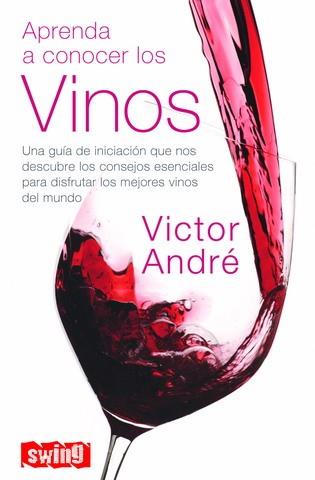 APRENDA A CONOCER LOS VINOS | 9788496746275 | ANDRE, VICTOR | Galatea Llibres | Llibreria online de Reus, Tarragona | Comprar llibres en català i castellà online