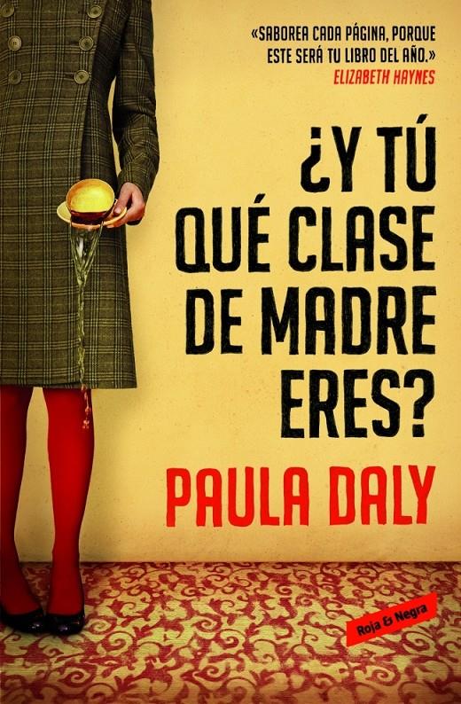 Y TÚ QUÉ CLASE DE MADRE ERES? | 9788439728191 | DALY, PAULA | Galatea Llibres | Llibreria online de Reus, Tarragona | Comprar llibres en català i castellà online