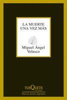 LA MUERTE UNA VEZ MÁS | 9788483834145 | VELASCO, MIGUEL ÁNGEL | Galatea Llibres | Librería online de Reus, Tarragona | Comprar libros en catalán y castellano online