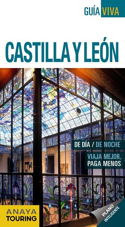 CASTILLA Y LEÓN GUIA VIVA | 9788499354903 | DÍEZ, VÍCTOR/FRANCIA SÁNCHEZ, IGNACIO/HERNÁNDEZ COLORADO, ARANTXA/MORILLO FERNÁNDEZ, COSME/AVISÓN MA | Galatea Llibres | Librería online de Reus, Tarragona | Comprar libros en catalán y castellano online