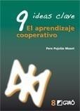 9 IDEAS CLAVE. EL APRENDIZAJE COOPERATIVO | 9788478276745 | PUJOLÀS MASET, PERE | Galatea Llibres | Llibreria online de Reus, Tarragona | Comprar llibres en català i castellà online