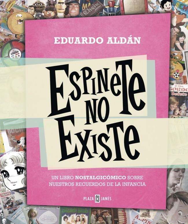 ESPINETE NO EXISTE | 9788401343223 | ALDAN, EDUARDO | Galatea Llibres | Llibreria online de Reus, Tarragona | Comprar llibres en català i castellà online