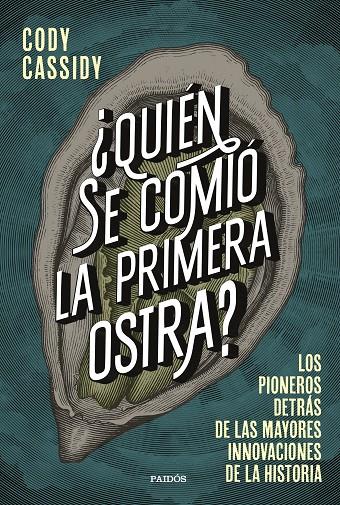 QUIÉN SE COMIÓ LA PRIMERA OSTRA? | 9788449339158 | CASSIDY, CODY | Galatea Llibres | Llibreria online de Reus, Tarragona | Comprar llibres en català i castellà online