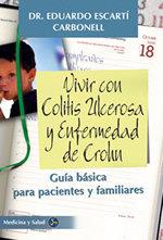 VIVIR CON COLITIS ULCEROSA Y ENFERMEDAD DE CROHN | 9788488066817 | ESCARTI, CARBONELL, DR. EDUARDO | Galatea Llibres | Llibreria online de Reus, Tarragona | Comprar llibres en català i castellà online