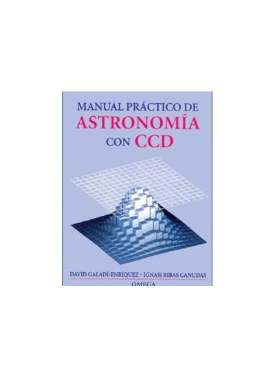 MANUAL PRACTICO DE ASTRONOMIA CON CCD | 9788428211697 | GALADI-ENRIQUEZ, D. - RIBAS CANUDAS, I. | Galatea Llibres | Llibreria online de Reus, Tarragona | Comprar llibres en català i castellà online