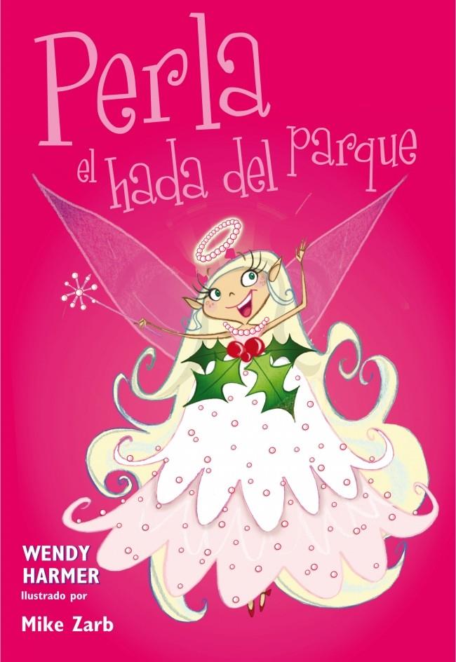 PERLA, EL HADA DEL PARQUE | 9788448835613 | HARMER, WENDY/ZARB,MIKE | Galatea Llibres | Llibreria online de Reus, Tarragona | Comprar llibres en català i castellà online