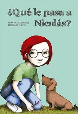 ¿QUÉ LE PASA A NICOLÁS? | 9788494655104 | CORTÉS, JUANA /RAQUEL DÍAZ REGUERA | Galatea Llibres | Librería online de Reus, Tarragona | Comprar libros en catalán y castellano online