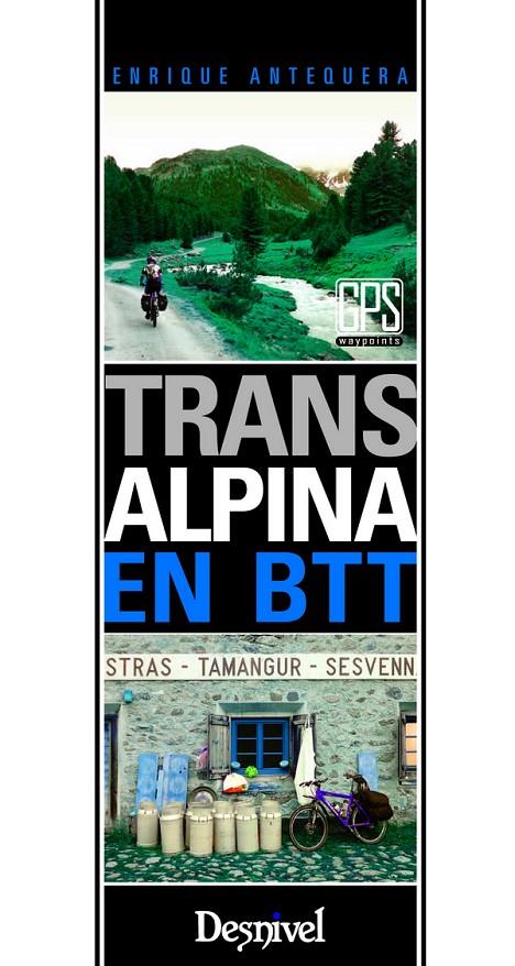 TRANSALPINA EN BTT | 9788498293081 | ANTEQUERA, ENRIQUE | Galatea Llibres | Llibreria online de Reus, Tarragona | Comprar llibres en català i castellà online